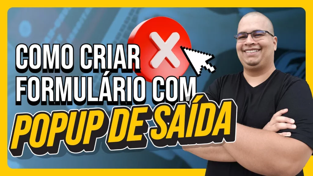 Como criar formulário com pop-up de saída